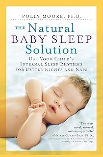 The Natural Baby Sleep Solution: Use Your Child's Internal Sleep Rhythms for Better Nights and Naps