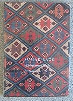 Sumak Bags of Northwest Persia and Transcaucasia 1856691071 Book Cover