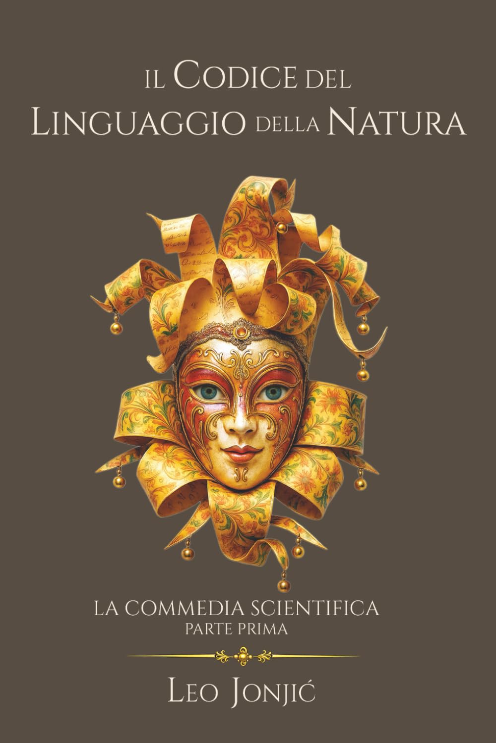 Il Codice del Linguaggio della Natura: La Commedia Scientifica – Parte Prima