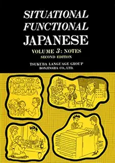 Situational Functional Japanese Volume 3: Notes