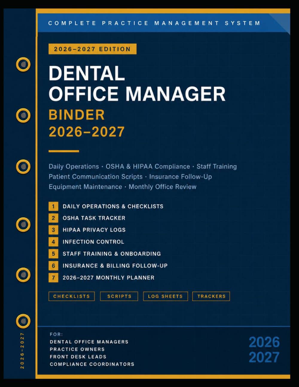 Dental Office Manager Binder 2026–2027: The Complete System for Daily Operations, OSHA & HIPAA Compliance, Staff Training, Patient Communication, and Practice Management