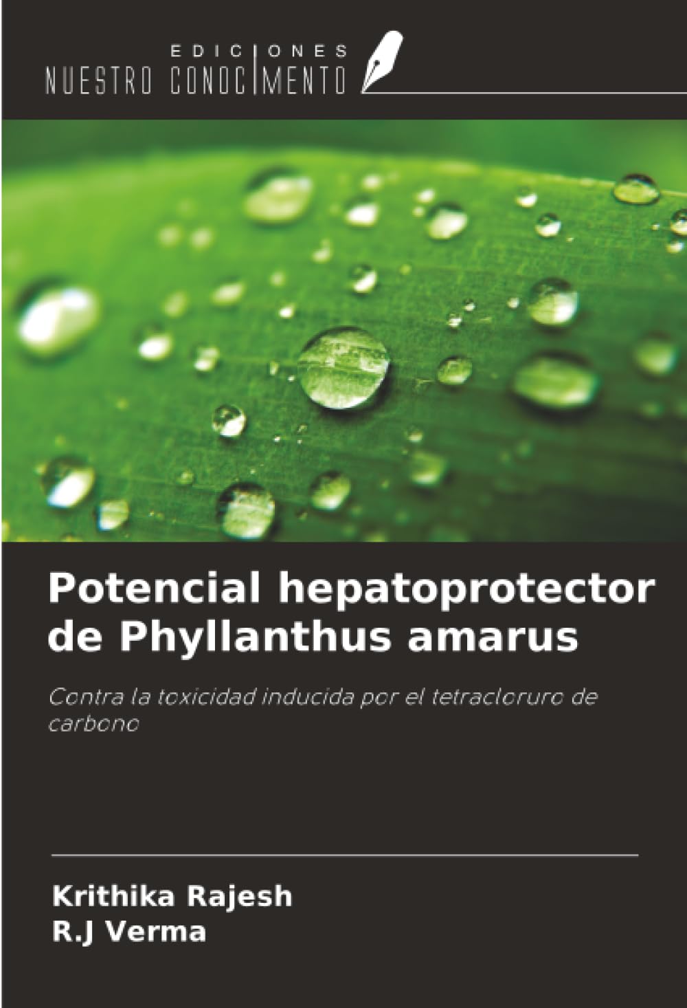 Potencial hepatoprotector de Phyllanthus amarus: Contra la toxicidad inducida por el tetracloruro de carbono