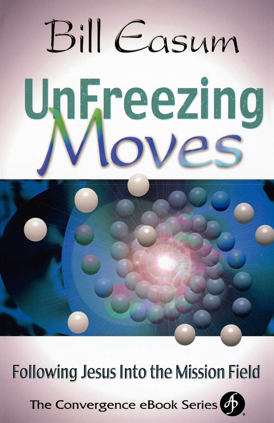 Unfreezing Moves: Following Jesus into the Mission Field