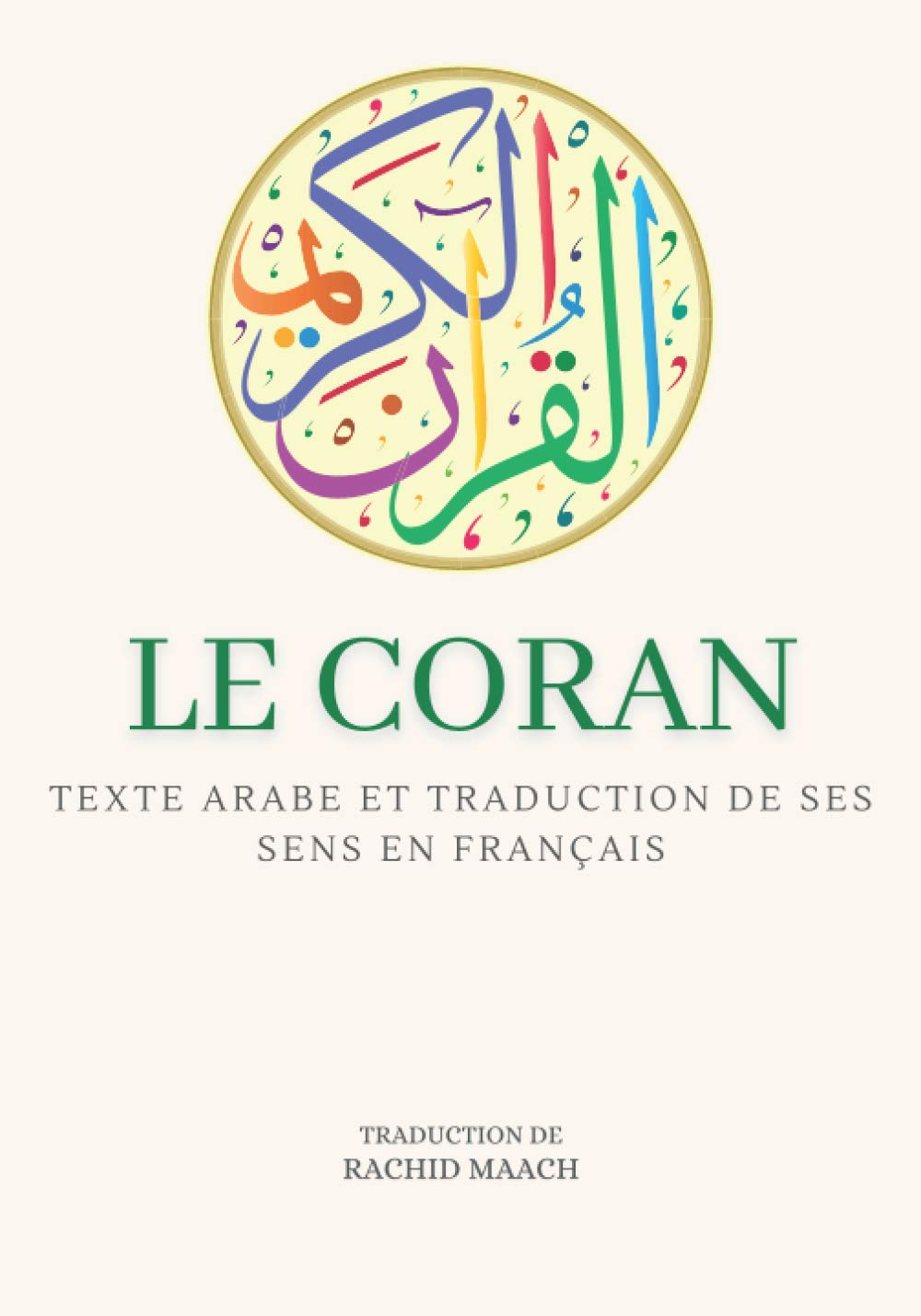 Le Coran: Texte arabe et traduction de ses sens en français - édition complète - avec commentaires et notes pour approfondir la compréhension - Grand format