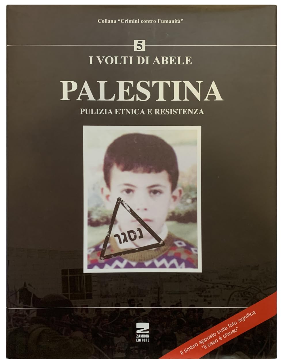 Palestina. Pulizia Etnica E Resistenza - 4