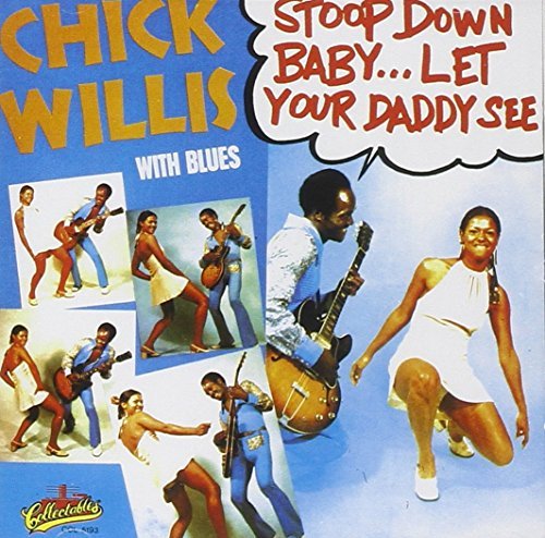 Stoop Down Baby, Let Your Daddy See by Chuck Willis (2000-07-03)