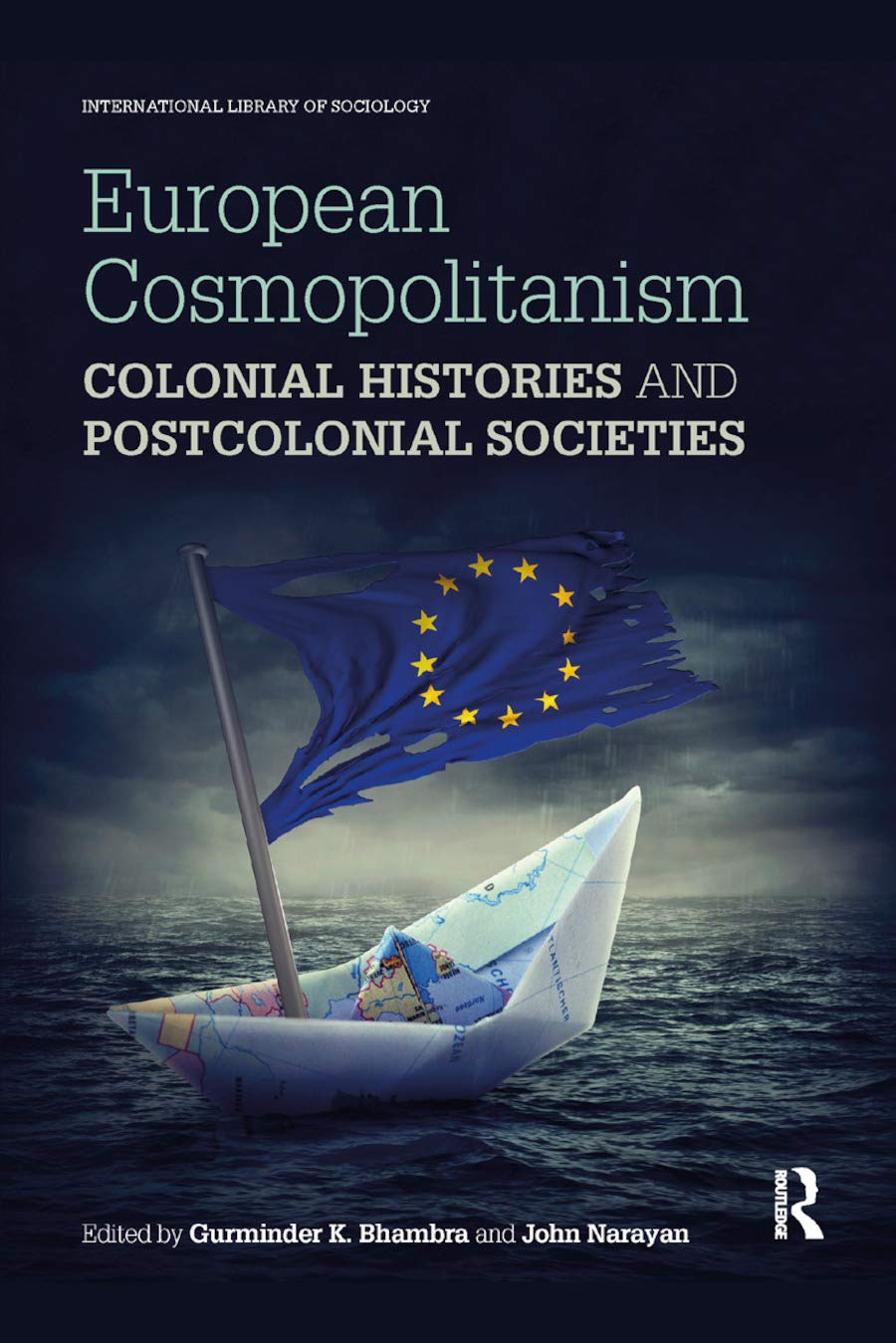 European Cosmopolitanism: Colonial Histories and Postcolonial Societies (International Library of Sociology)