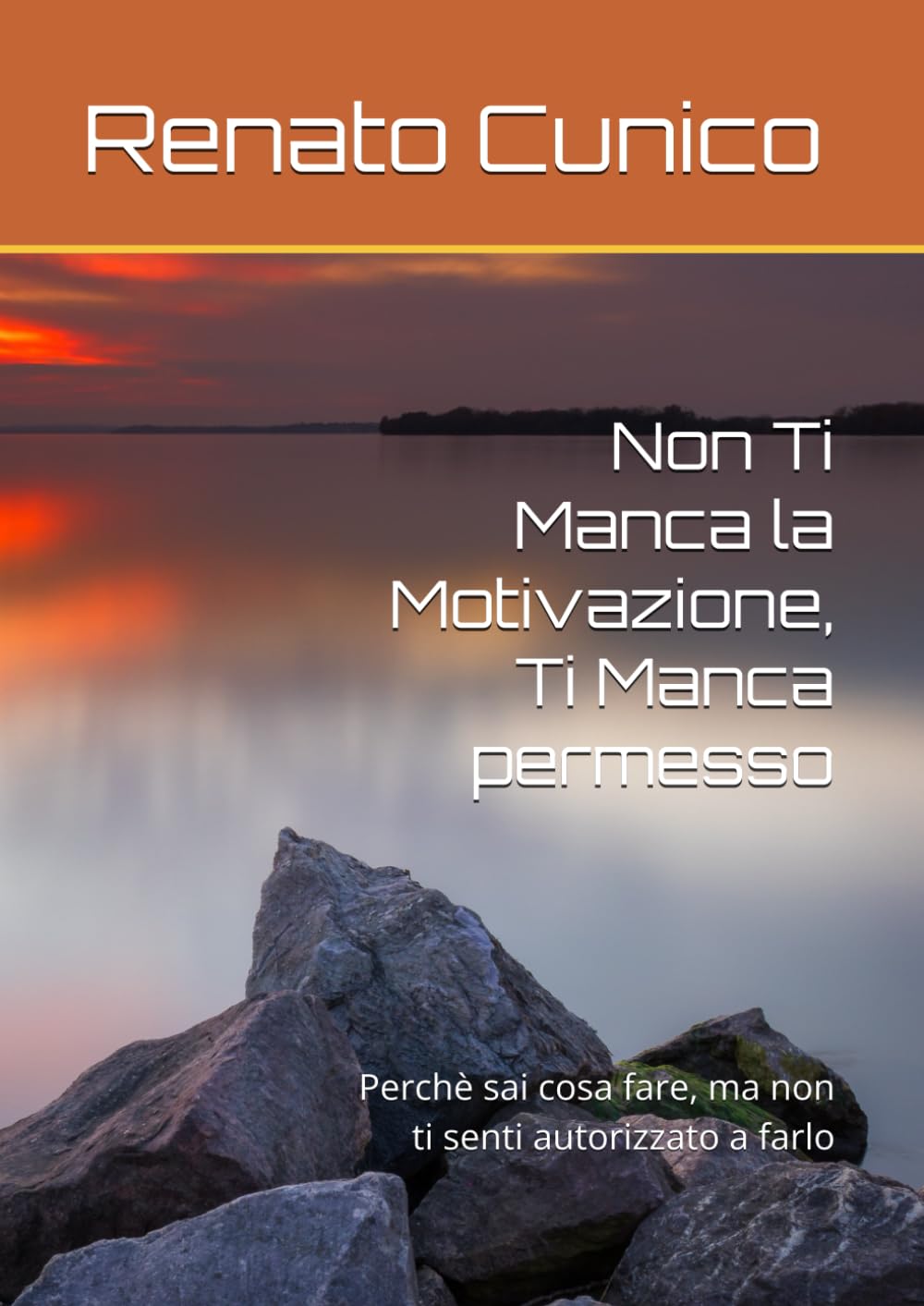 Non Ti Manca la Motivazione, Ti Manca permesso: Perchè sai cosa fare, ma non ti senti autorizzato a farlo
