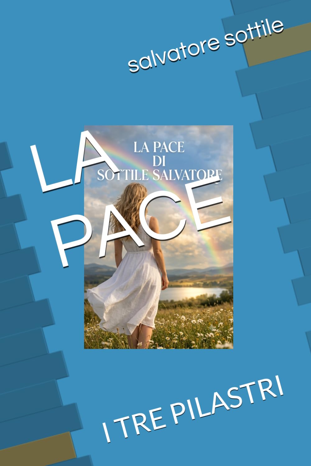 LA PACE: I TRE PILASTRI