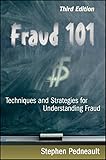 Fraud 101: Techniques and Strategies for Understanding Fraud