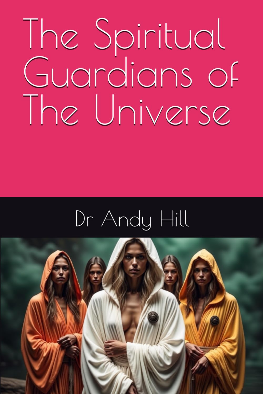 The Spiritual Guardians of The Universe (Universal Evolution)