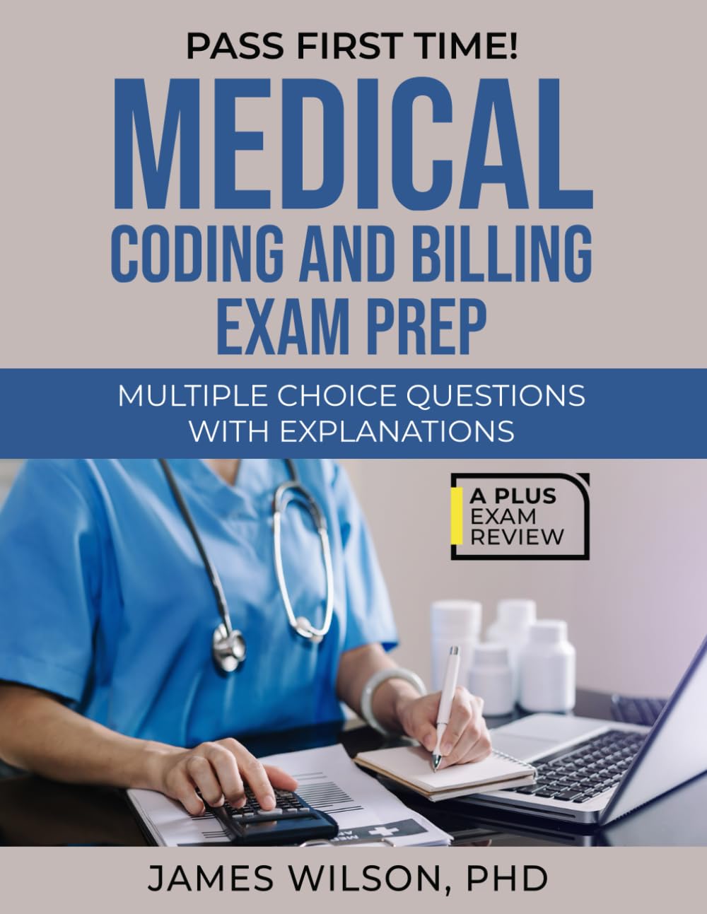 MEDICAL CODING & BILLING EXAM PREP Wilson PhD, James, Wilson PhD, James 9798321729083 Amazon