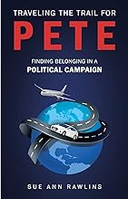 Traveling the Trail for Pete: Finding Belonging in a Political Campaign