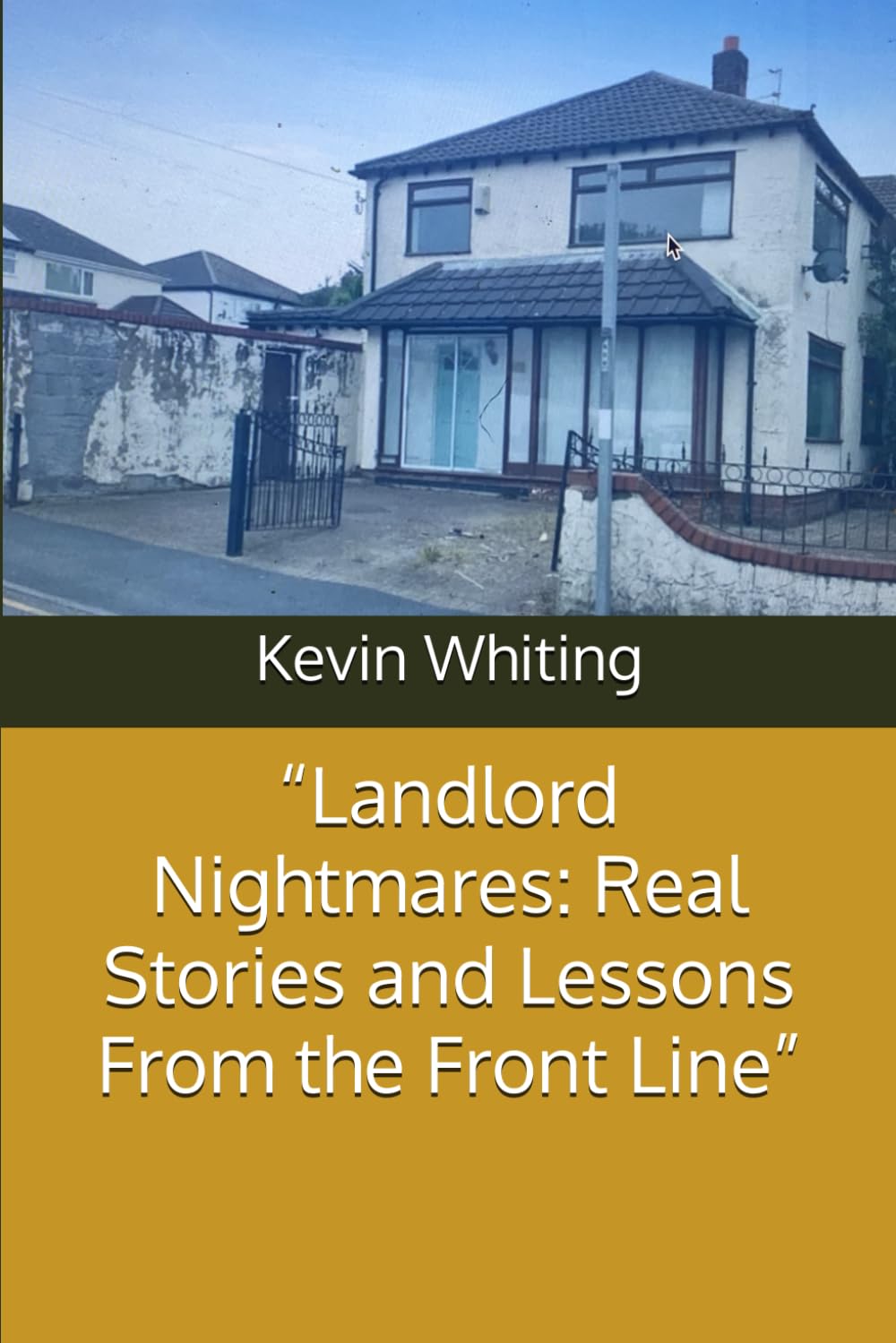 “Landlord Nightmares: Real Stories and Lessons From the Front Line”