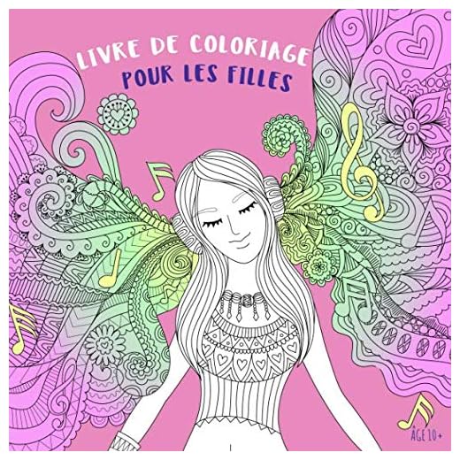 Livre De Coloriage Pour Les Filles Âge 10+: Belles images comme des animaux, des cœurs, des fées, des sirènes, des princesses, des chevaux, attrapeur de rêves