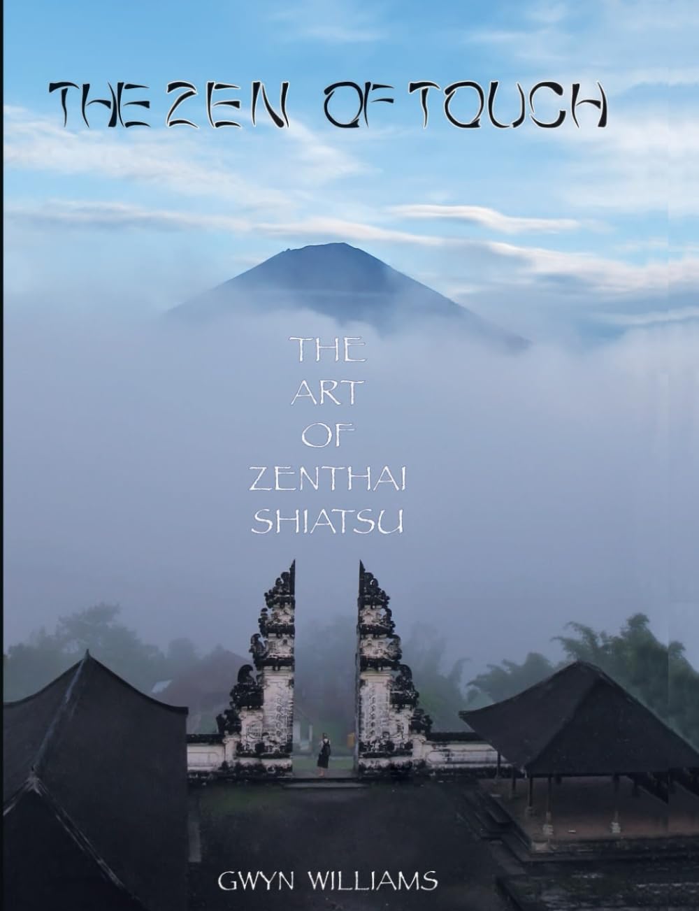 The Zen of Touch: The Art of Zenthai Shiatsu