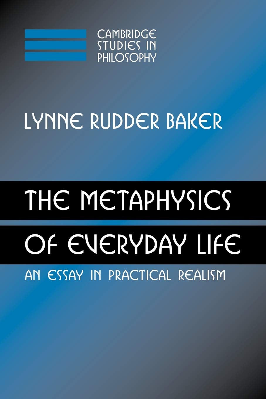 The Metaphysics of Everyday Life: An Essay in P, Baker, Rudder<-
