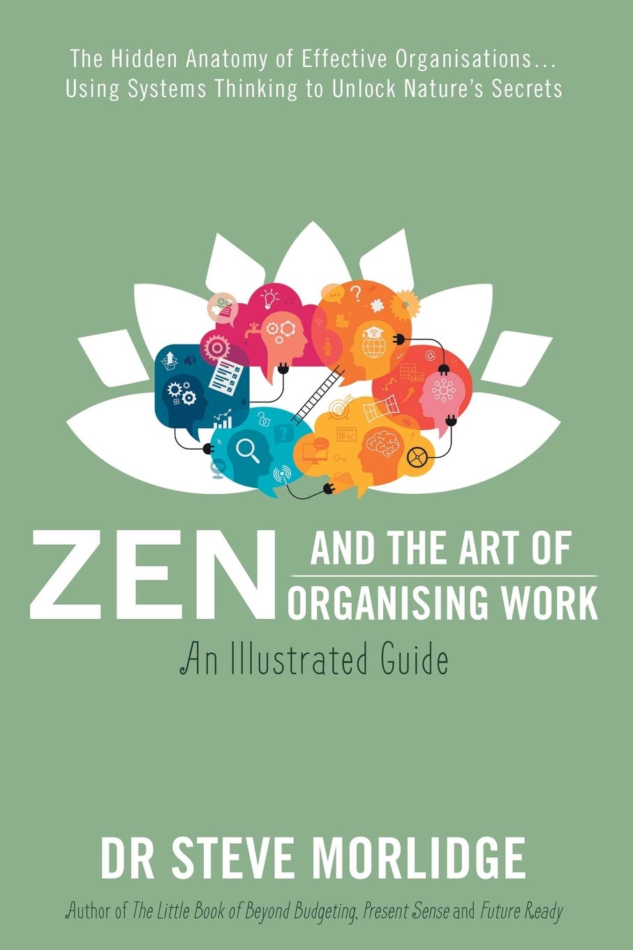 Buy Zen and the Art of Organising Work The Hidden Anatomy of Effective