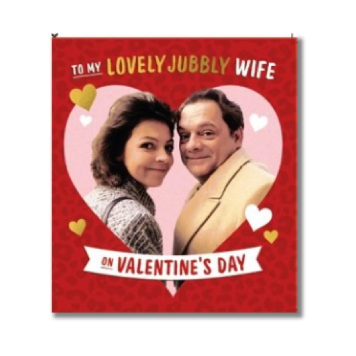 Only Fools And Horses Valentine's Day Card, To My Lovely Jubbly Wife on Valentine's Day
