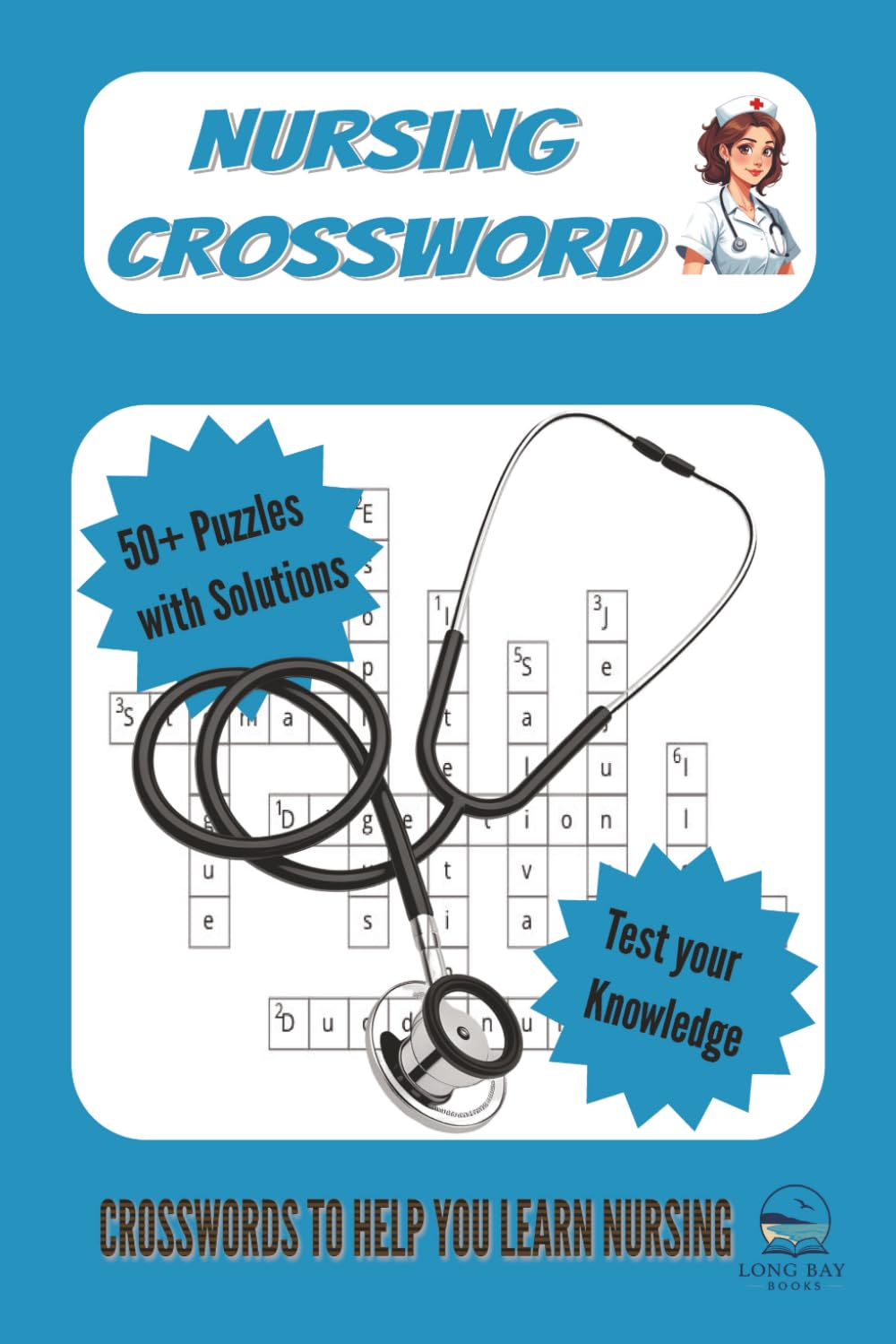 Nursing Crossword Puzzle Book: 50+ Puzzles with solutions | 6x9 inches 120 pages | Crosswords to help you learn Nursing