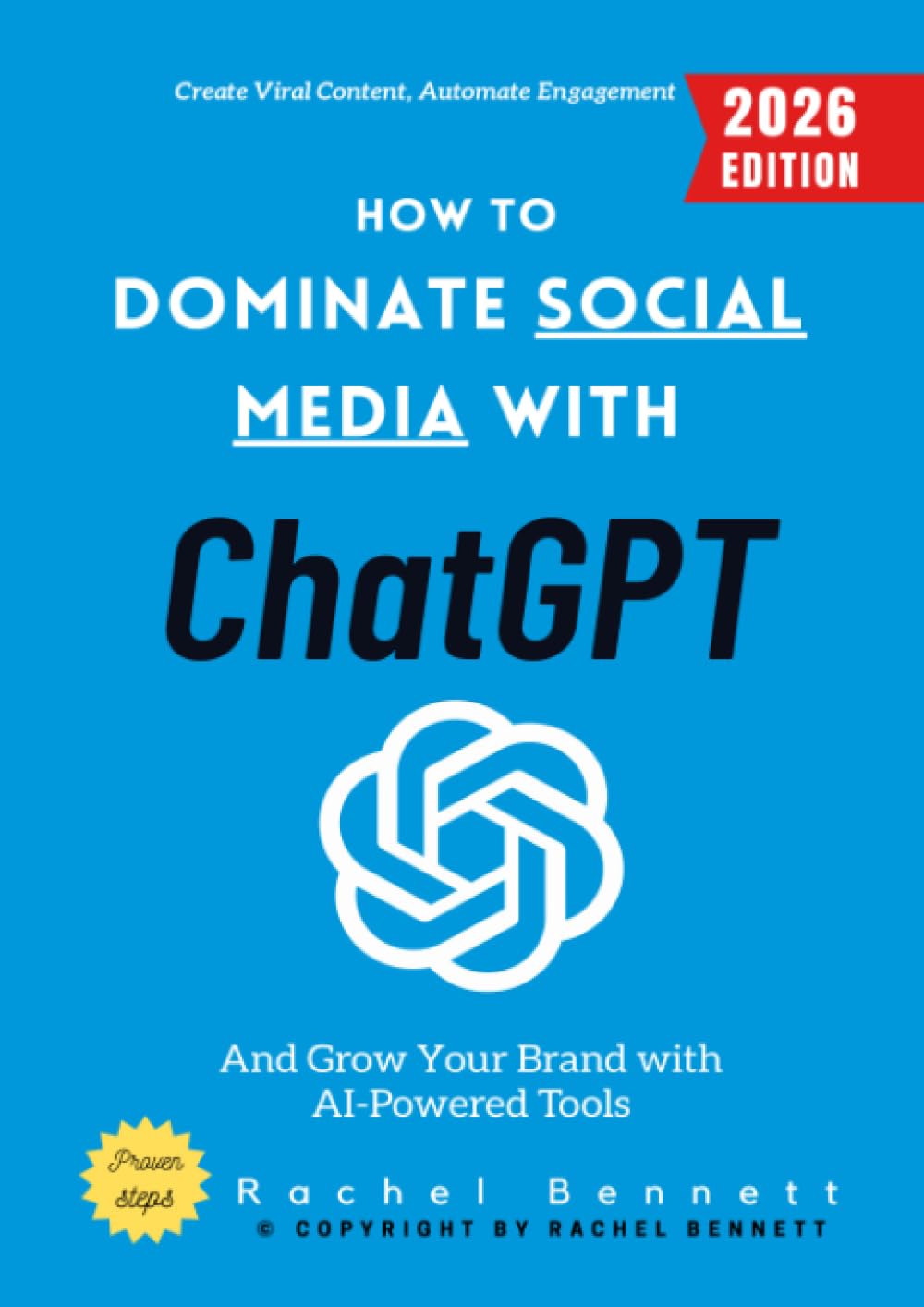 How to Dominate Social Media with ChatGPT:: Create Viral Content, Automate Engagement, and Grow Your Brand with AI-Powered Tools