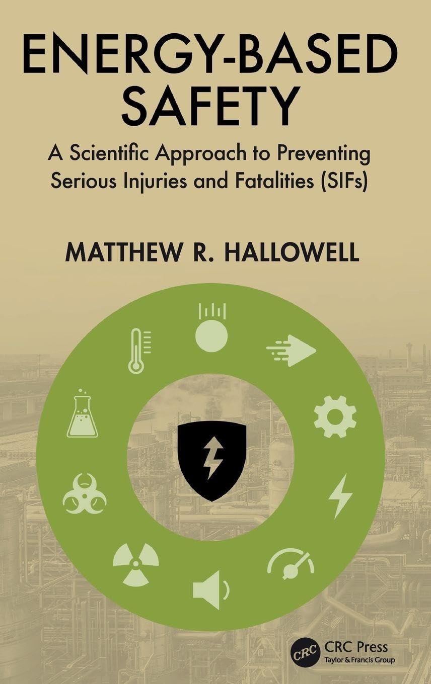 Energy-Based Safety: A Scientific Approach to Preventing Serious Injuries and Fatalities (SIFs)