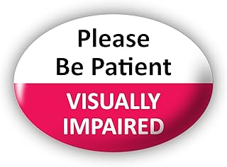 "Visually Impaired" (Please Be Patient) Large Pin Button Badge. Disability Awareness Aid
