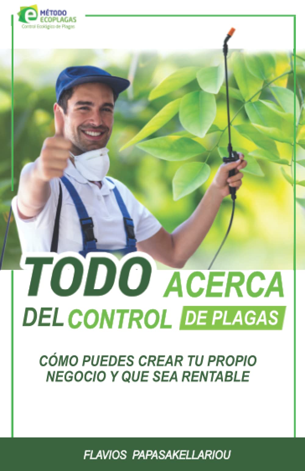 Todo Acerca del Control de Plagas: Manual Operativo del Franquiciado EcoPlagas