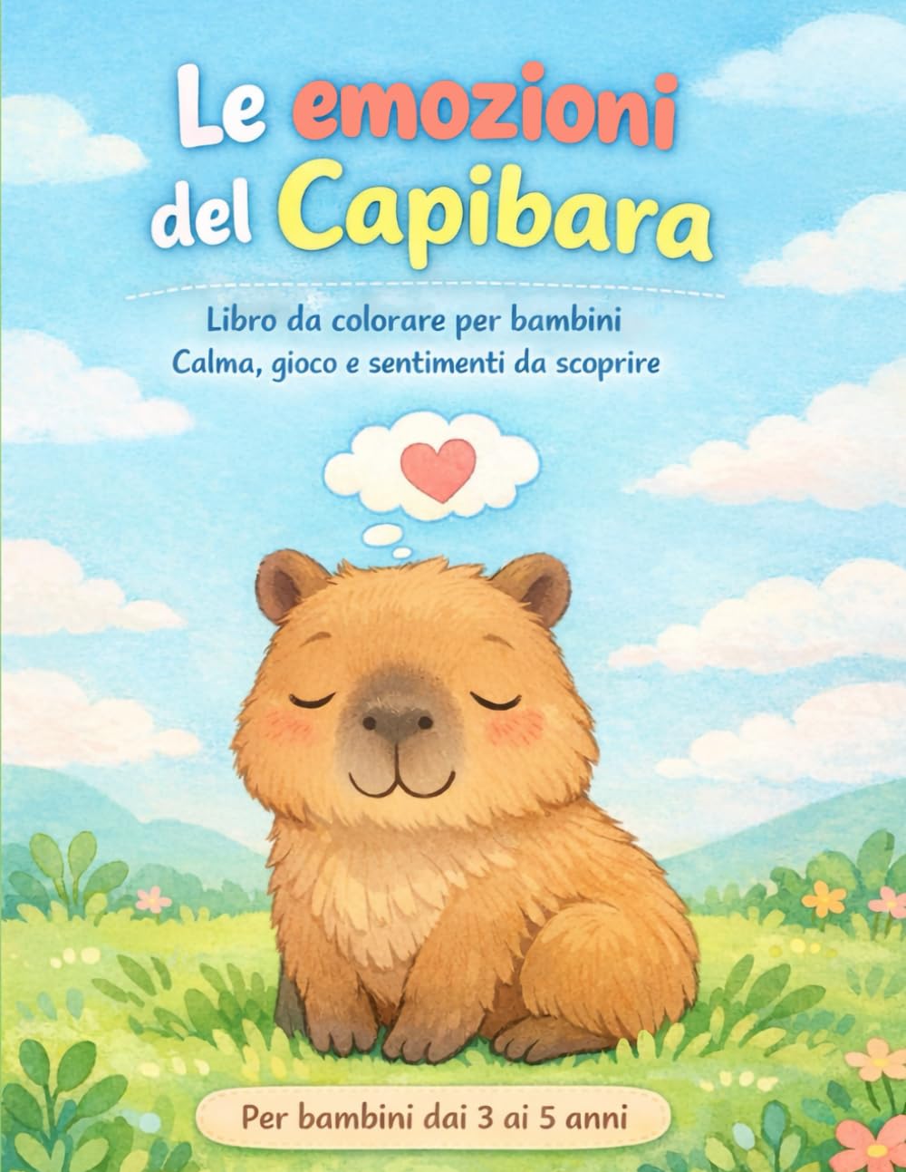 Le emozioni del Capibara: Libro da colorare per bambini dai 3 ai 5 anni