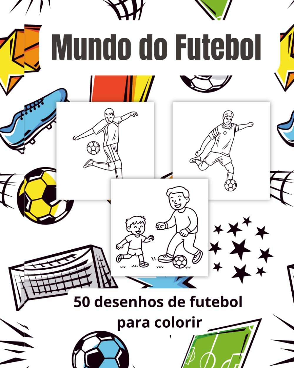 Mundo do Futebol: 50 desenhos de futebol para colorir