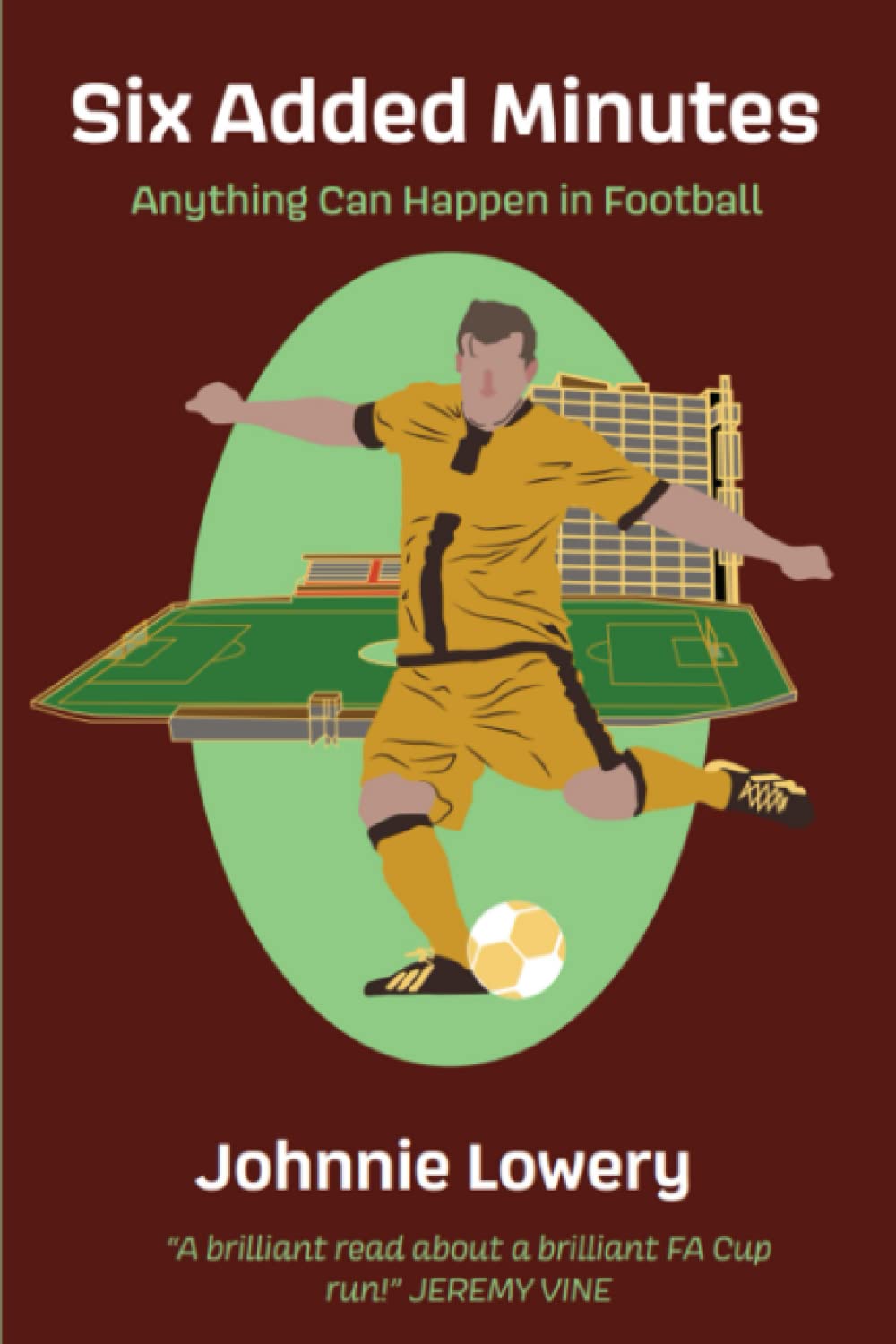 Six Added Minutes: Anything Can Happen in Football
