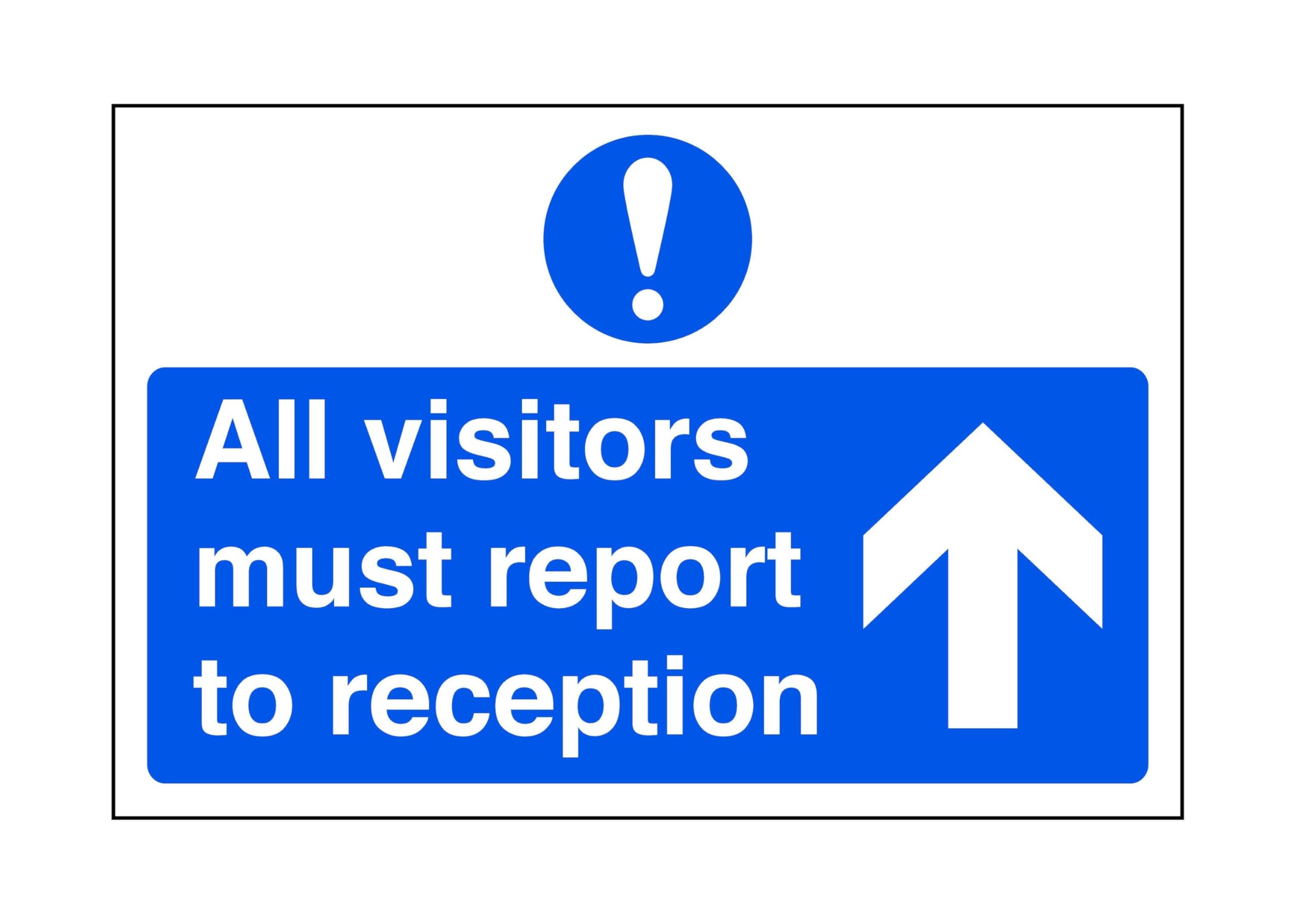 All visitors must report to reception arrow up - road sign - High tack self-adhesive sticker (300mm x 200mm) Viewing Distance within 7m.