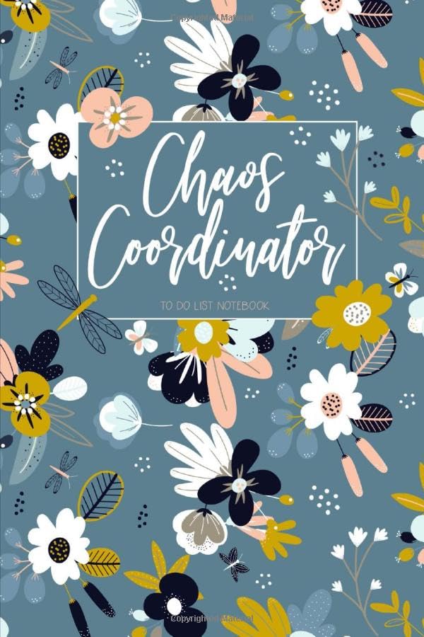 Chaos Coordinator - To Do List Notebook: A Simple Checklist Book to Record Daily Top Priorities, Tasks & Goals | Includes Motivational Quotes | Blue