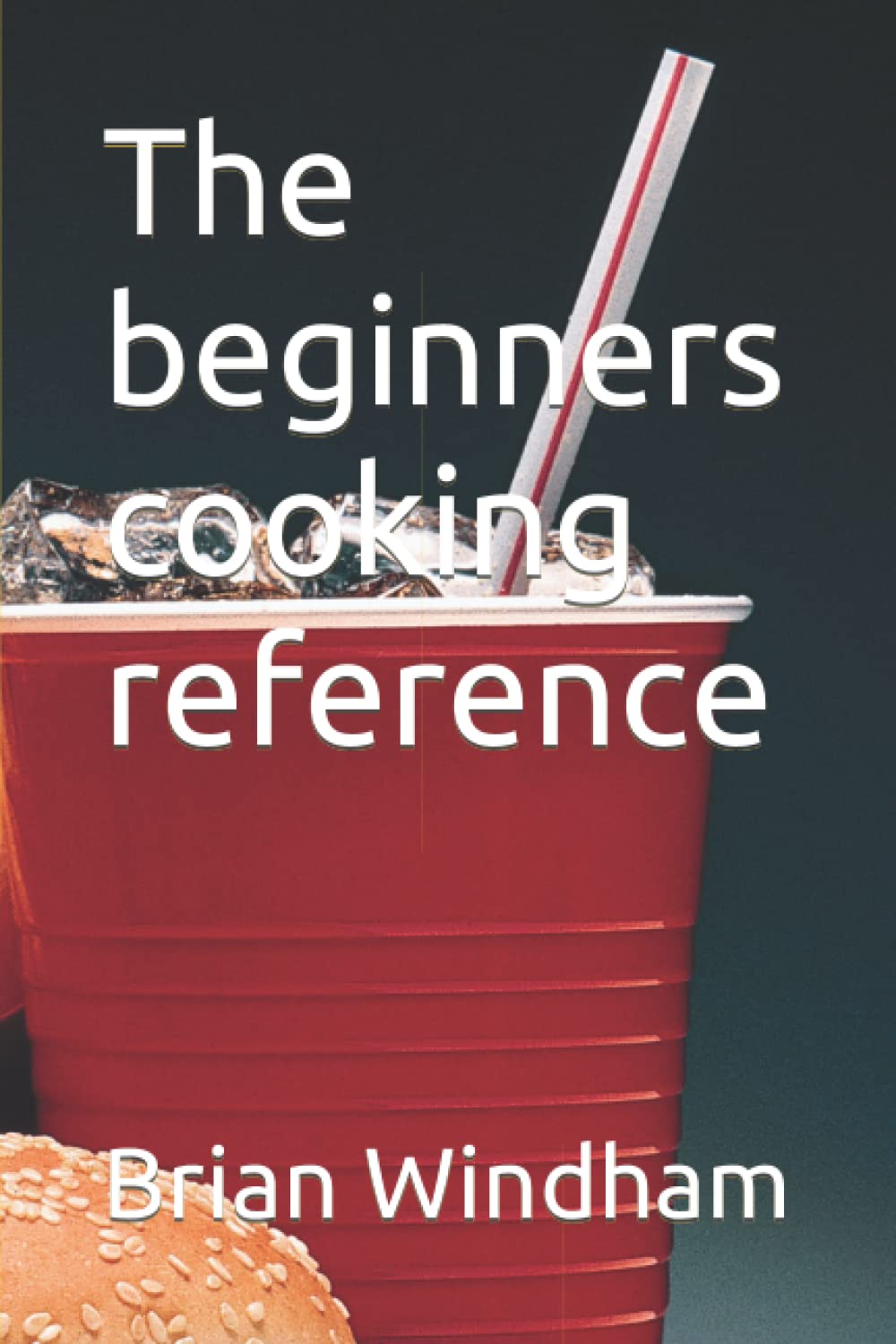 The beginners cooking reference