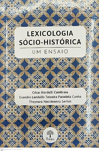LEXICOLOGIA SÓCIO-HISTÓRICA - UM ENSAIO