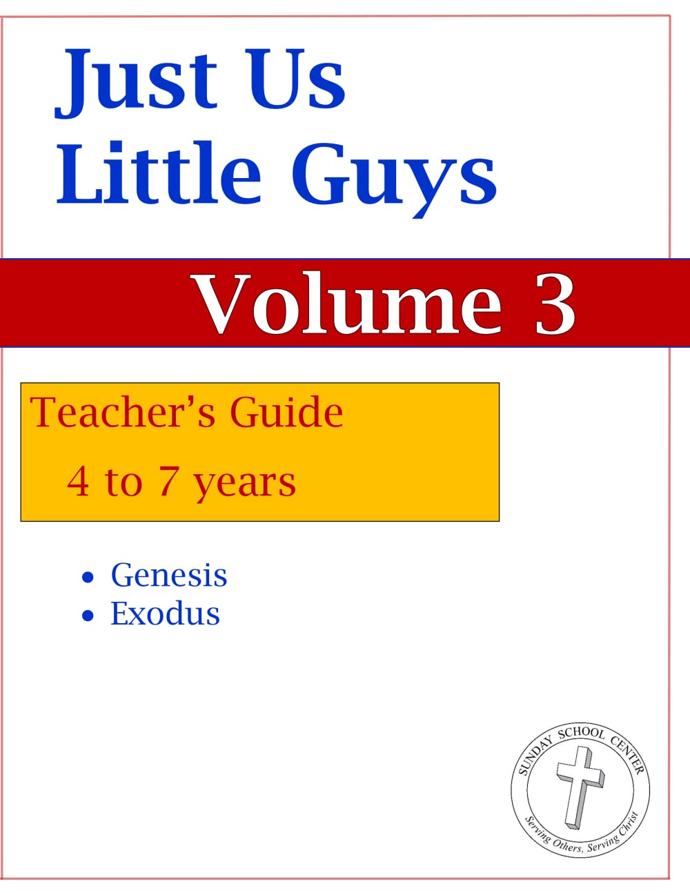 Just Us Little Guys: Teacher's Guide-4 to7 years, Volume 3