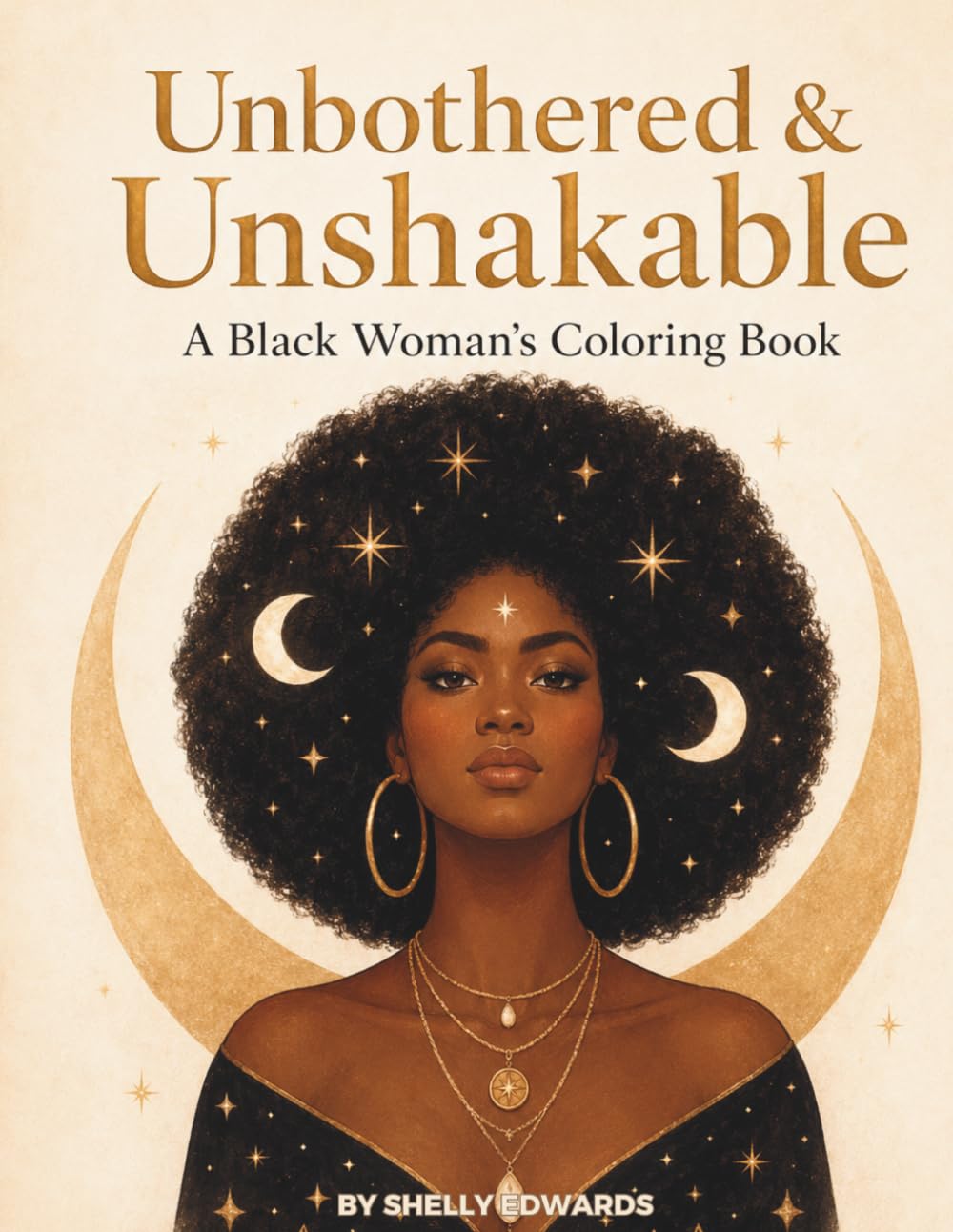 Unbothered & Unshakable: A Black Woman's Coloring Book