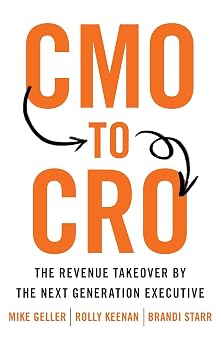 CMO to CRO The Revenue Takeover by the Next Generation Executive