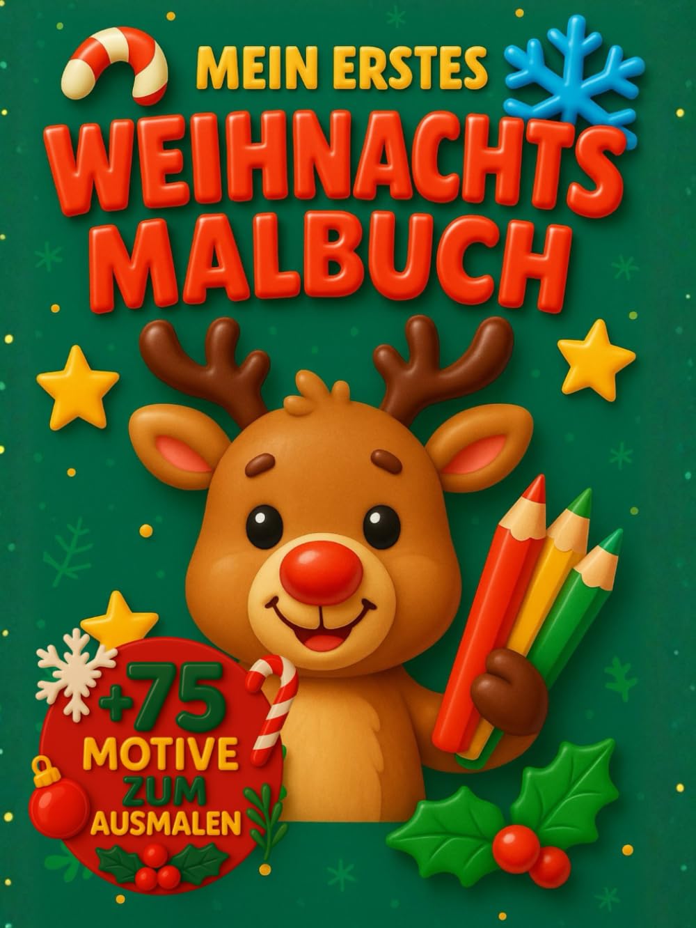 Mein erstes Weihnachtsmalbuch – großes, einfaches Ausmalbuch für Kleinkinder, das perfekte Weihnachtsgeschenk: Über 75 extra einfache Weihnachtsmotive ... Malmomente in der schönsten Zeit des Jahres