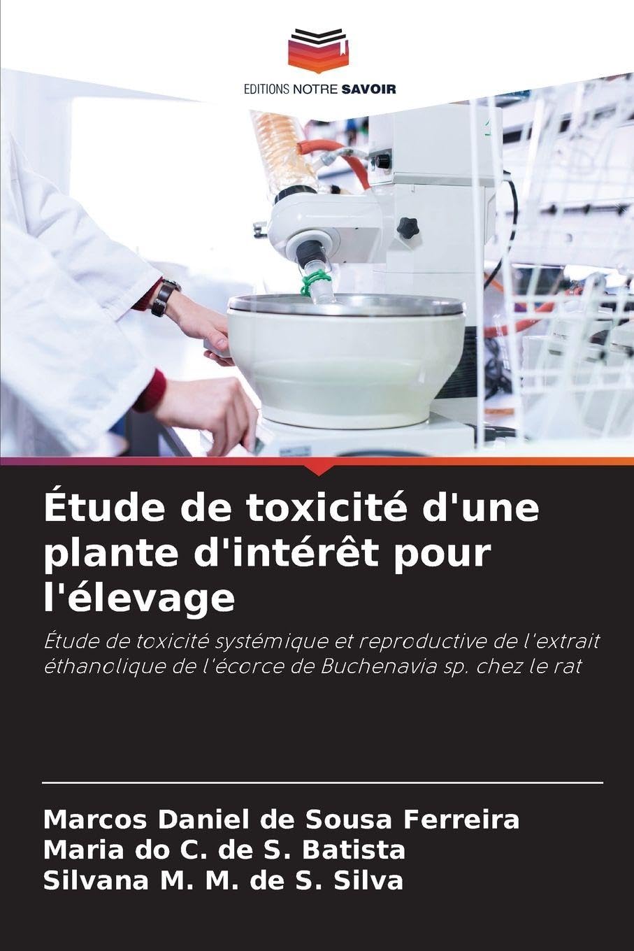 Étude de toxicité d'une plante d'intérêt pour l'élevage: Étude de toxicité systémique et reproductive de l'extrait éthanolique de l'écorce de Buchenavia sp. chez le rat