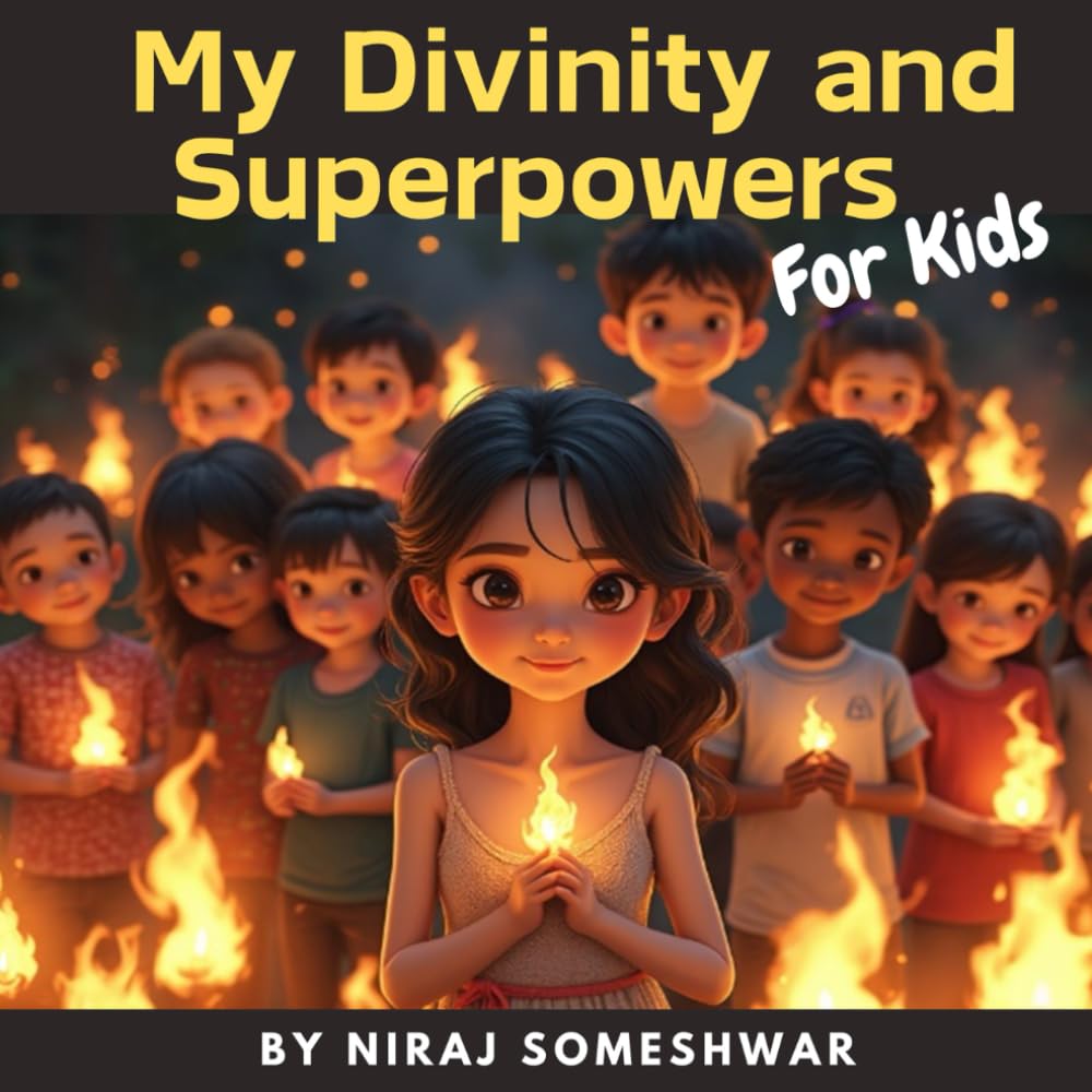 My Divinity and Superpowers: Understanding My Divine Nature: Gaining Strength and Wisdom from Higher Powers to Overcome Challenges and Find Happiness