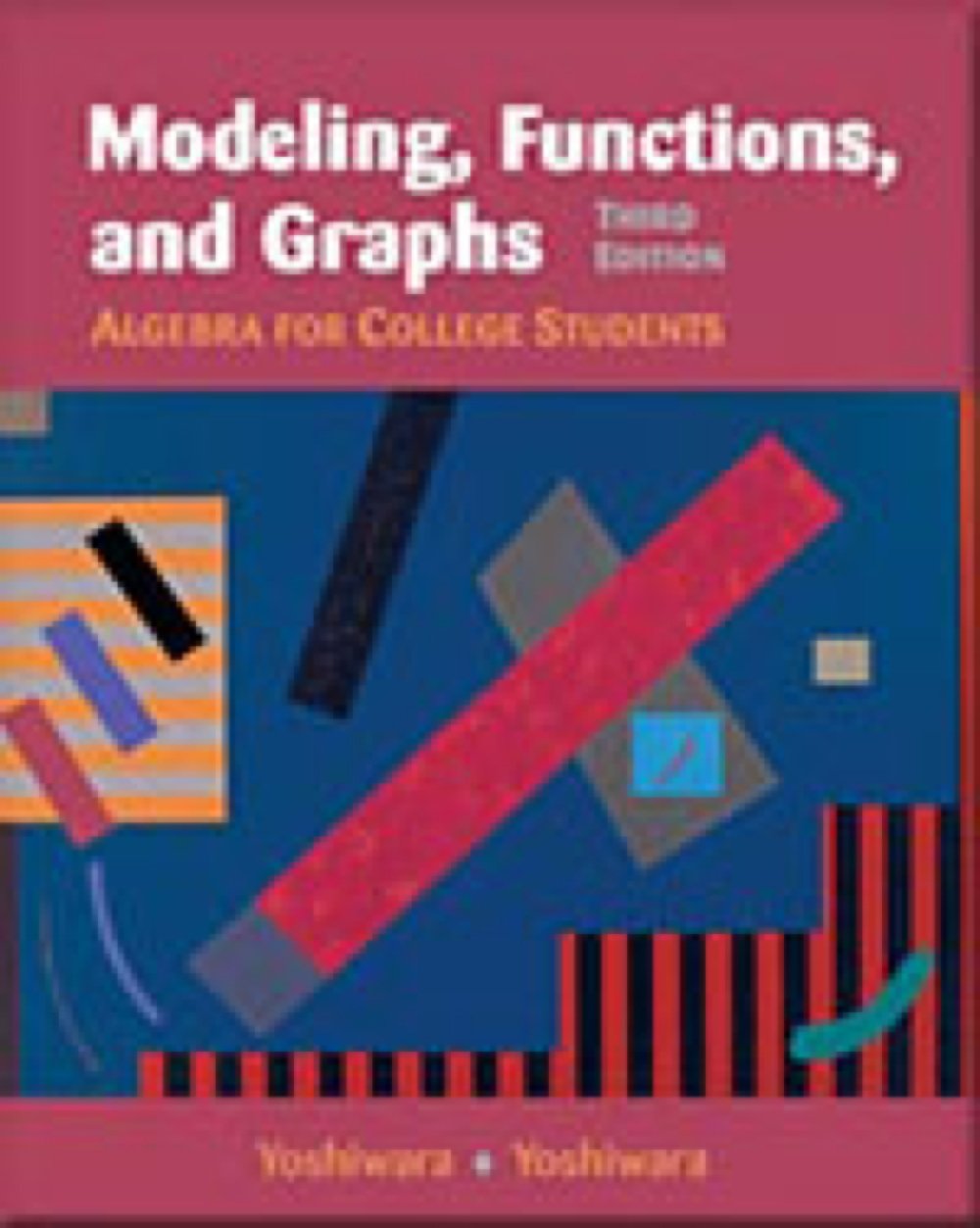 Modeling, Functions, and Graphs Algebra for College Students (with CD