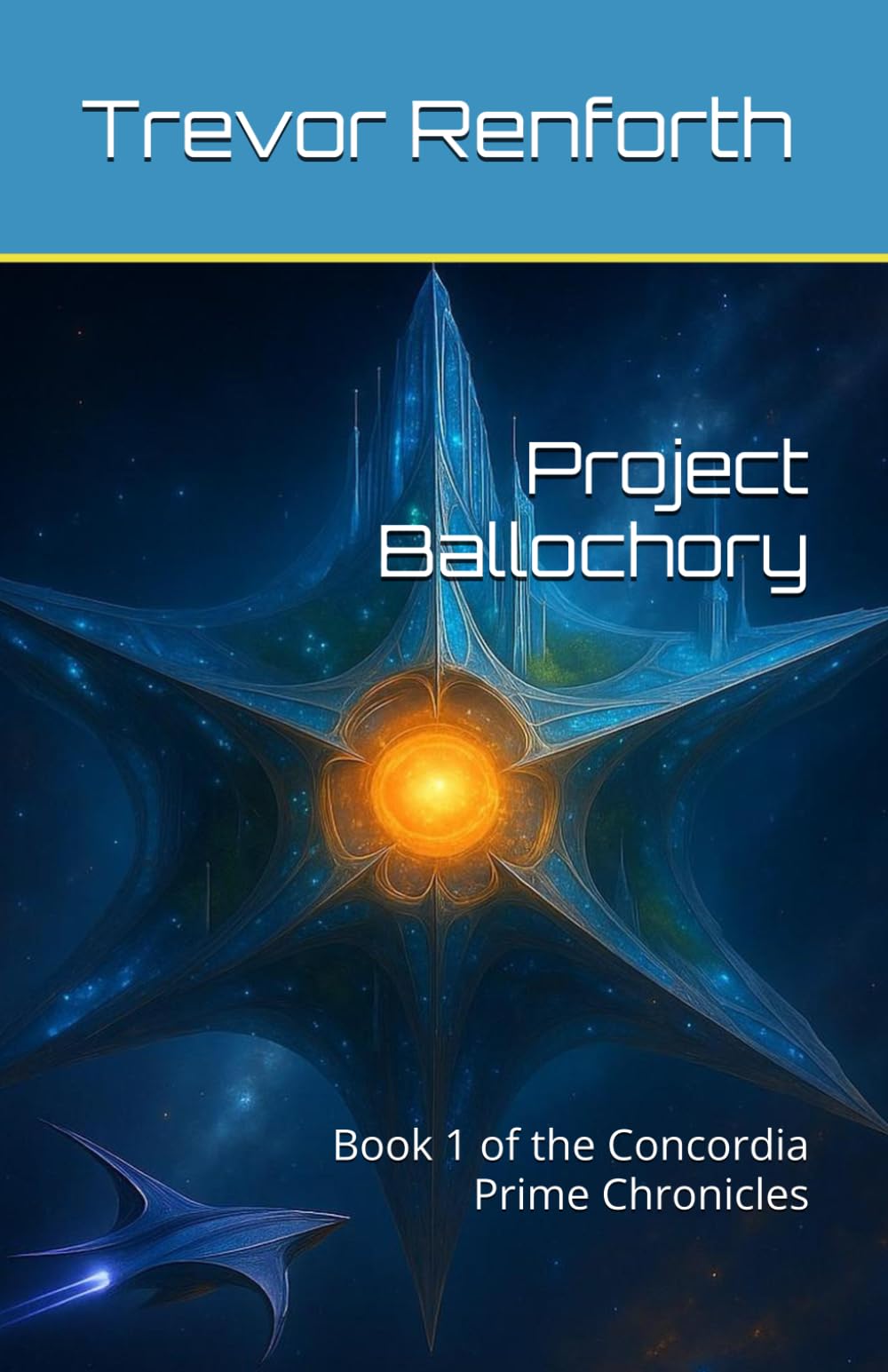 Project Ballochory: Book 1 of the Concordia Prime Chronicles