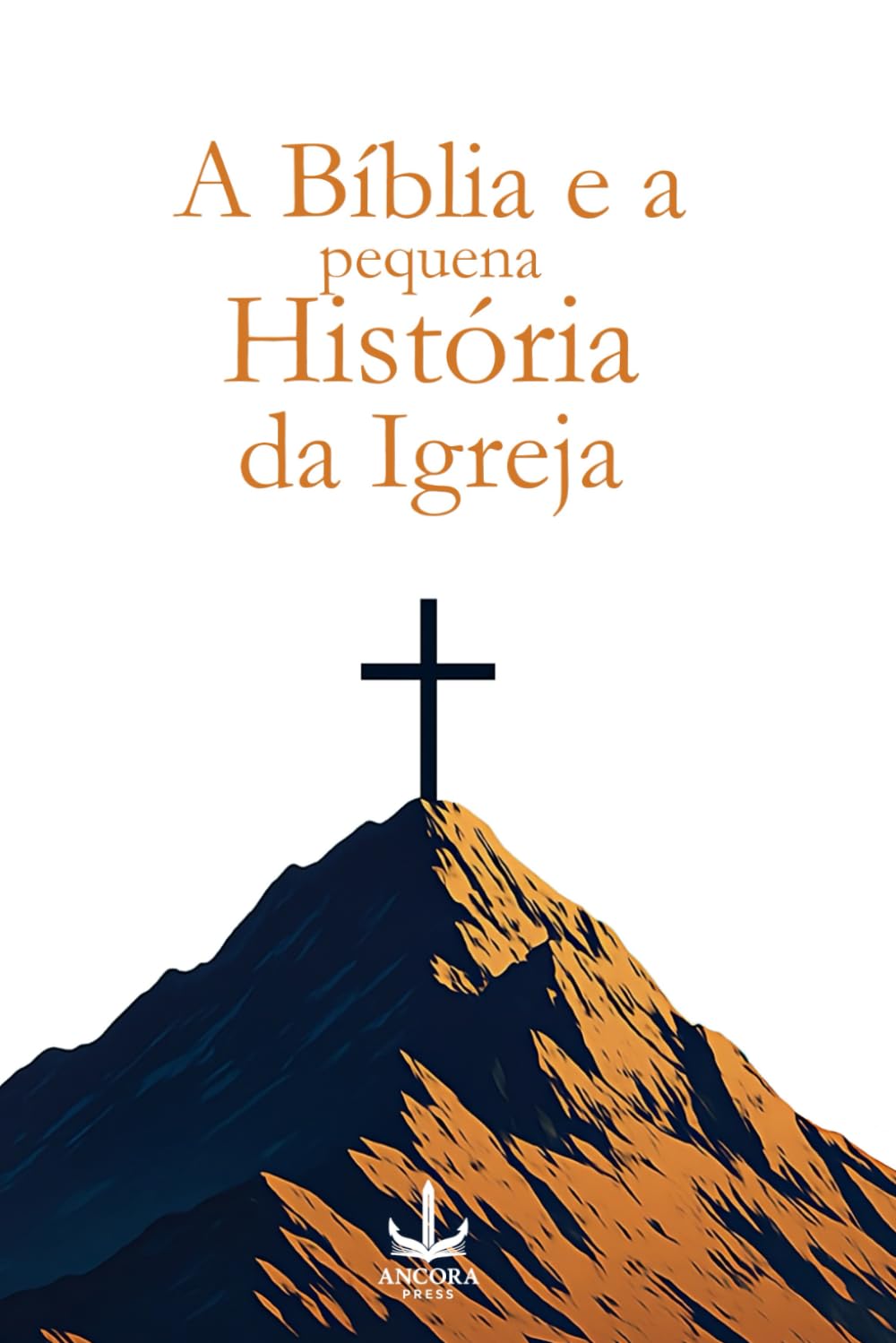 A Bíblia e a pequena história da Igreja