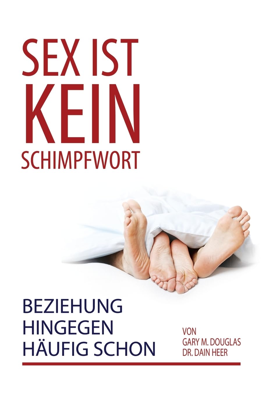 Sex ist kein Schimpfwort, Beziehung hingegen häufig schon (German)