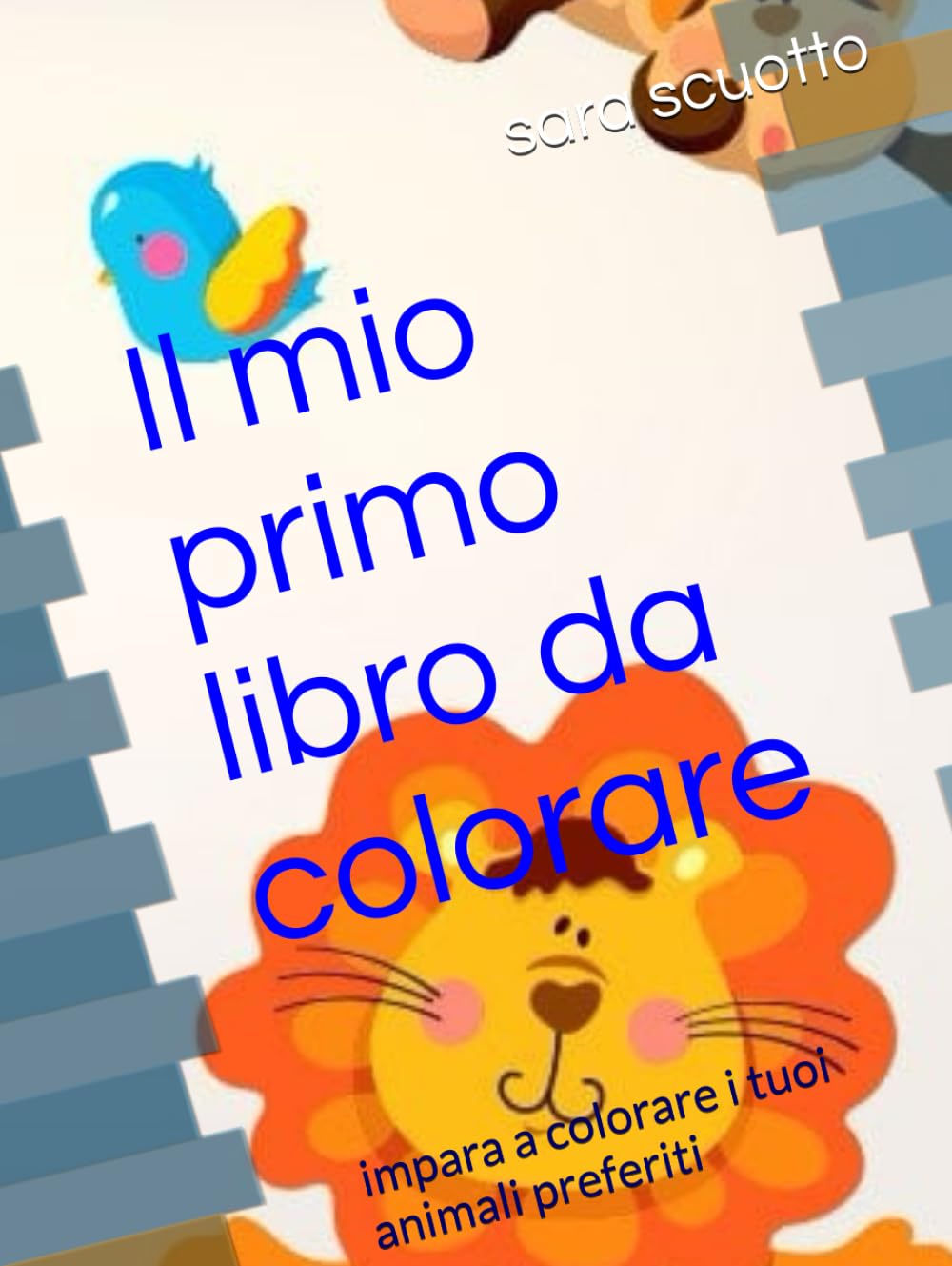 Il mio primo libro da colorare: impara a colorare i tuoi animali preferiti