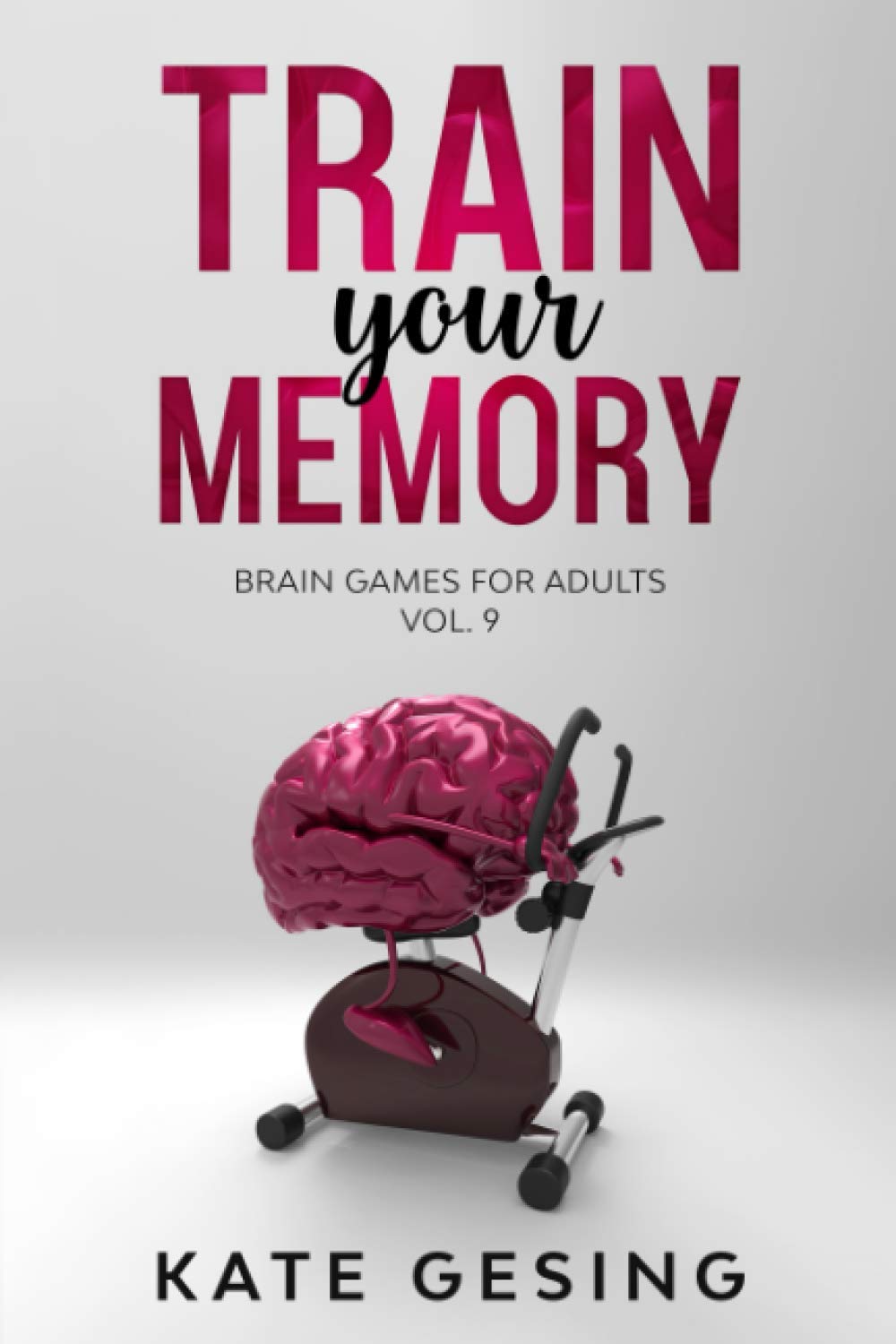 Train your Memory Vol. 9: Brain games for adults