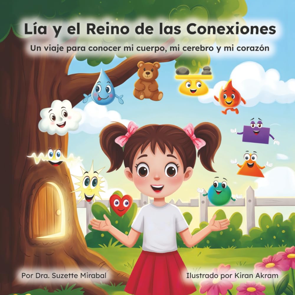 Lía y el Reino de las Conexiones: Un viaje para conocer mi cuerpo, mi cerebro y mi corazón