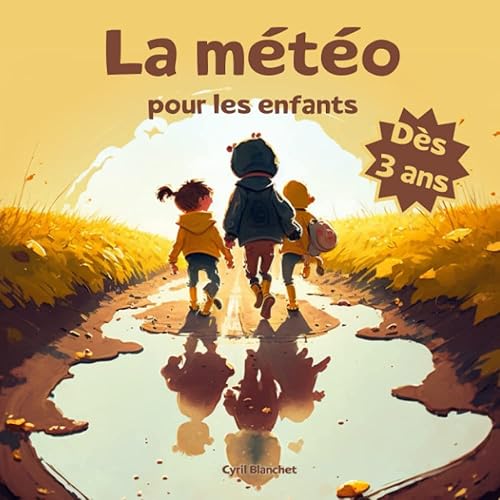 La météo pour les enfants: Découvre la météo dès 3 ans