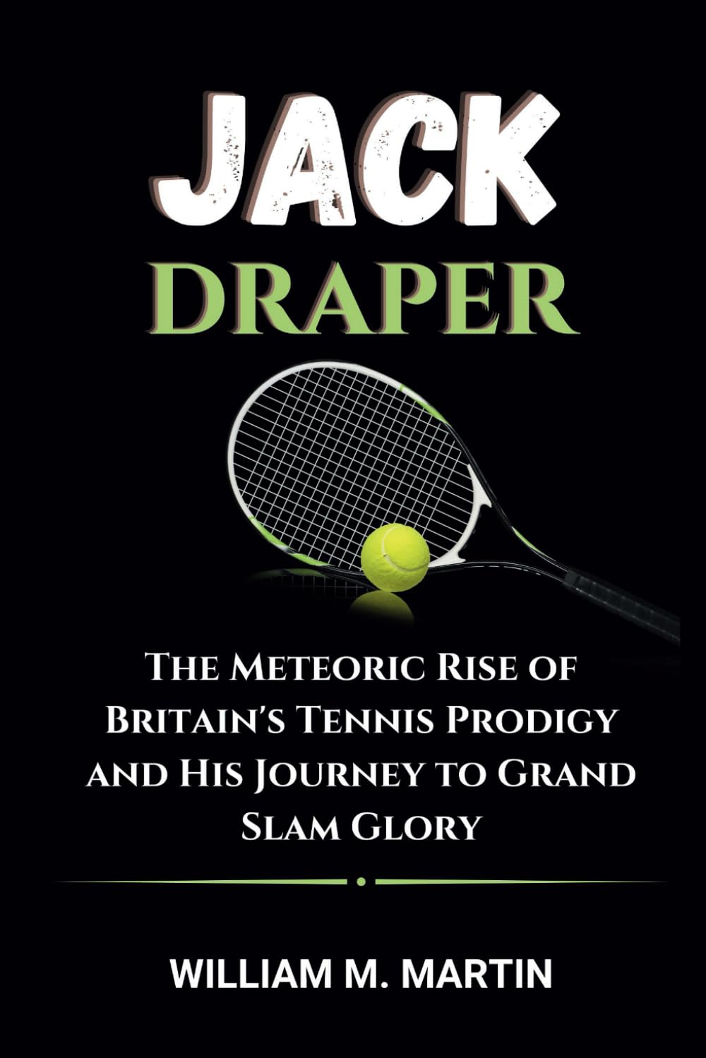 JACK DRAPER: The Meteoric Rise of Britain's Tennis Prodigy and His Journey to Grand Slam Glory